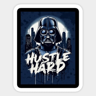 Hustle hard - Hustle hard: Galactic Villain Fierce Street Style Sticker